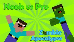 Noob Vs Pro Zombi Apocalypse